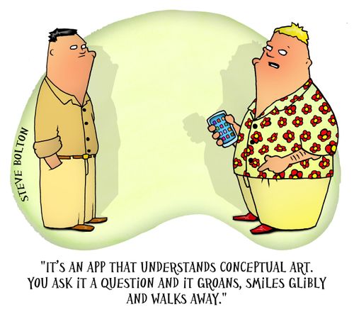 'It's an app that understands conceptual art. You ask it a question and it groans, smiles glibly and walks away.'