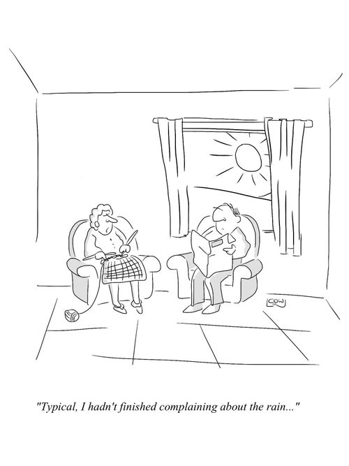'Typical, I hadn't finished complaining about the rain...'