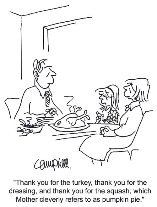 'Thank you for the turkey, thank you for the dressing, and thank you for the squash, which Mother cleverly refers to as pumpkin pie.'