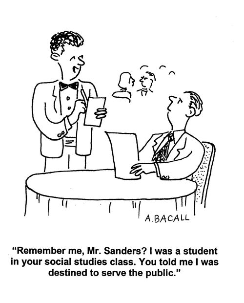 'Remember me, Mr. Sanders? I was a student in your social studies class. You told me I was destined to serve the public.'