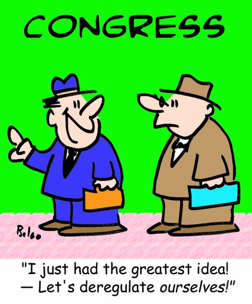 'I just had the greatest idea! -- Let's deregulate ourselves!'