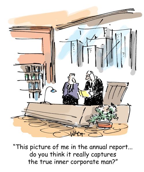 This picture of me in the annual report...do you think it really captures the true inner corporate man?