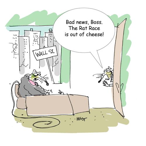 Bad news, boss. The rat race is out of cheese!