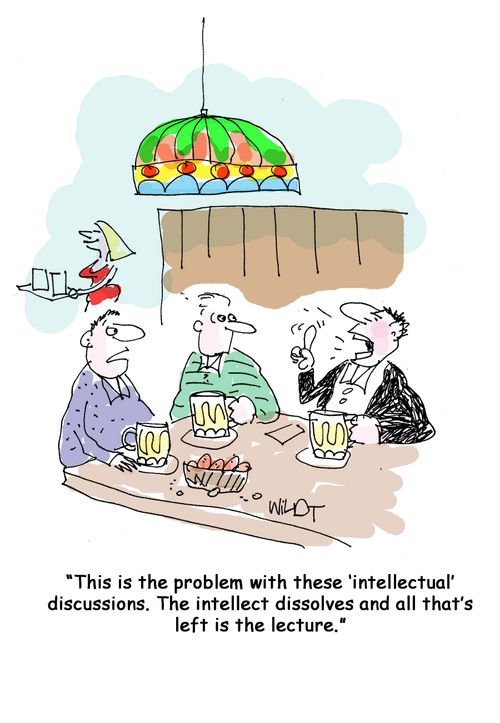This is the problem with these intellectual discussions. The intellect dissolves and all that's left is the lecture.