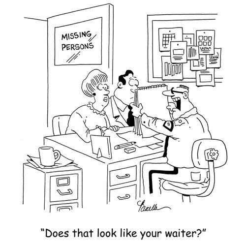 'Does that look like your waiter?'
