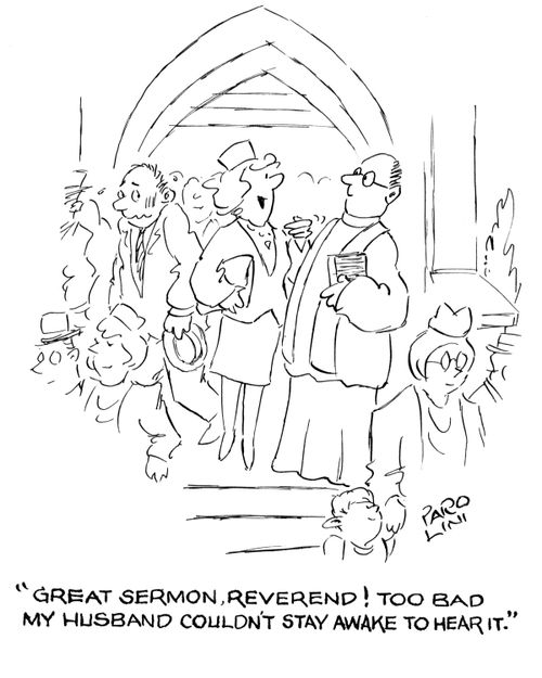 'Great sermon, Reverend! Too bad my husband couldn't stay awake to hear it.'