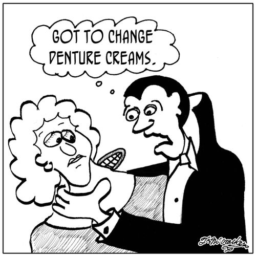 'Got to change denture creams.'