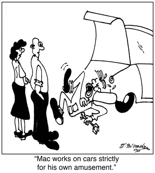 'Mac works on cars strictly for his own amusement.'