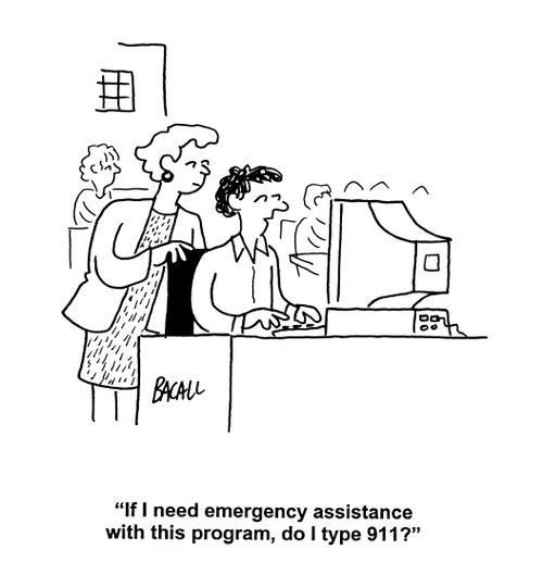 'If I need emergency assistance with this program, do I type 911?'