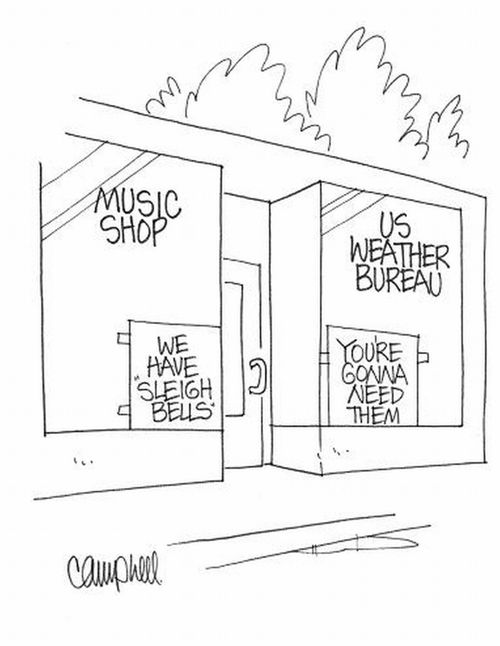 Music shop's sign: We have 'Sleigh Bells'. Weather Bureau's sign: You're gonna need them.