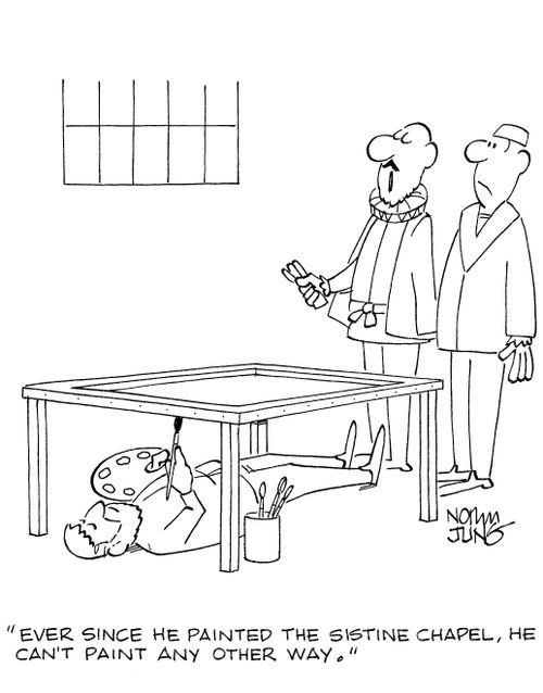 'Ever since he painted the Sistine Chapel, he can't paint any other way.'