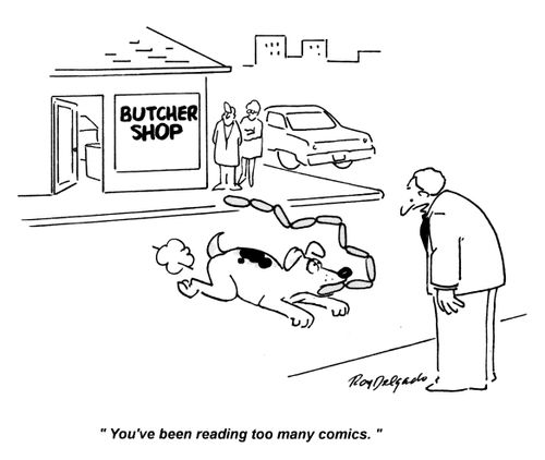 'You've been reading too many comics.'