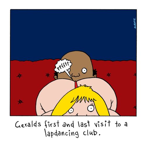 'Gerald's first and last visit to a lapdancing club.'