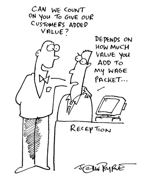 "Can we count on you to give our customers added value?"