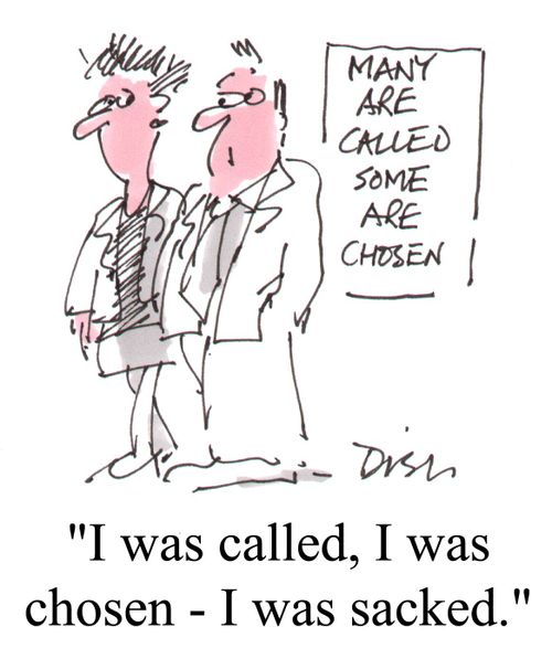 "I was called, I was chosen - I was sacked."