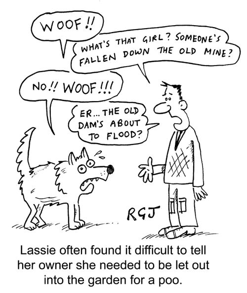 Lassie often found it difficult to tell her owner....