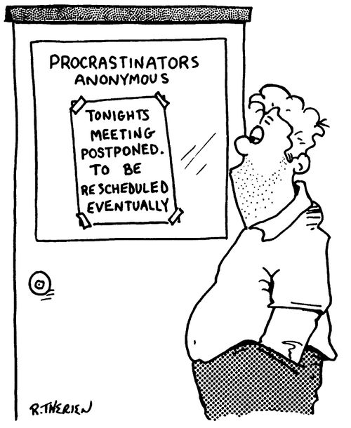 Procrastinators Anonymous - Postponed