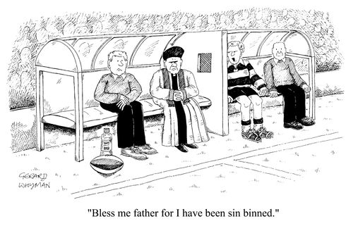 "Bless me father for I have been sin binned"