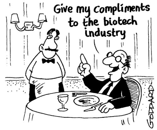 "Give my compliments to the Biotech industry"