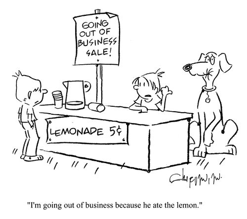 'I'm going out of business because he ate the lemon.'