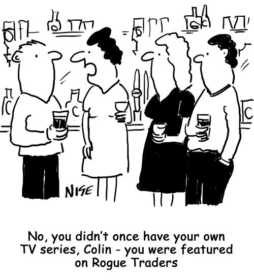 'You were featured on Rogue Traders'