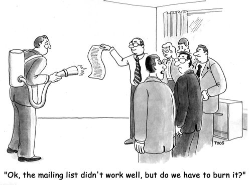 'Ok, the mailing list didn't work well, but do we have to burn it?'