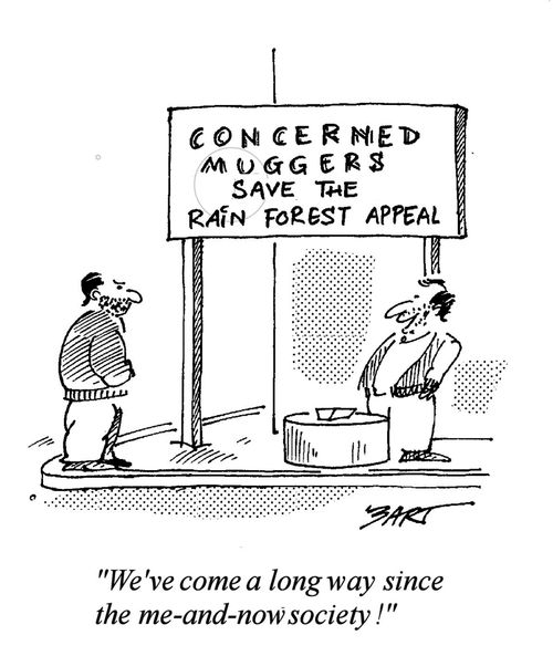 "We've come a long way since the me-and-now society."