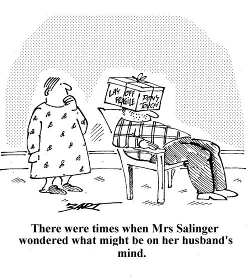 There were times when Mrs Salinger wondered what might be on her husband's mind.