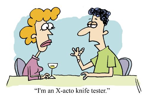 "I'm an X-Acto Knife Tester."