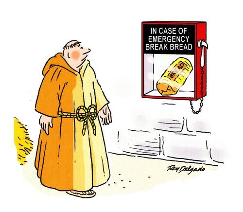 In case of emergency break bread.