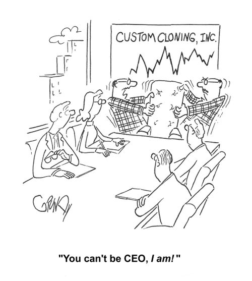 'You can't be CEO, I am!'