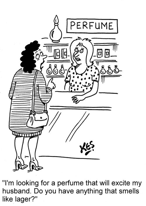 'I'm looking for a perfume that will excite my husband. Do you have anything that smells like lager?'