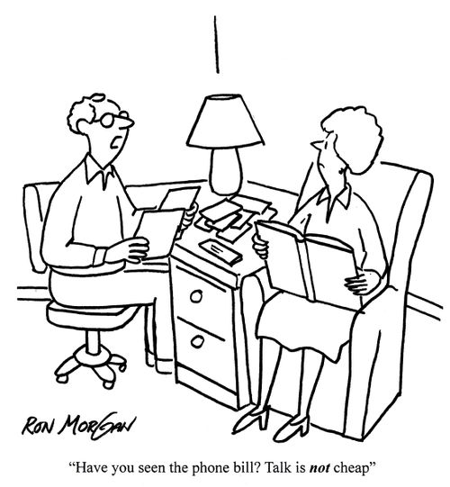 'Have you seen this phone bill? Talk is not cheap.'