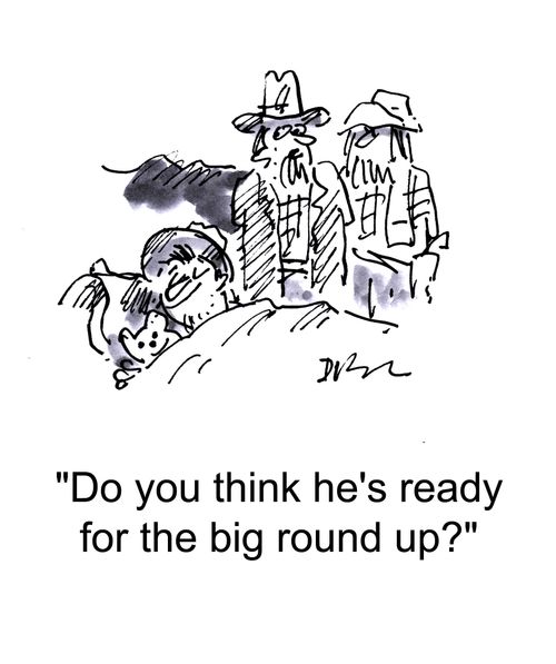 'Do you think he's ready for the big round-up?'