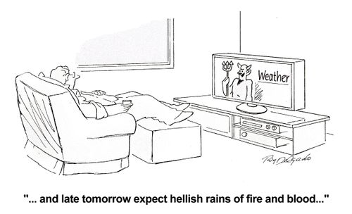 '...and late tomorrow expect hellish rains of fire and blood...'