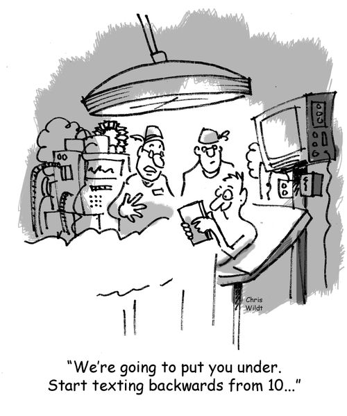 'We're going to put you under. Start texting backwards from 10...'