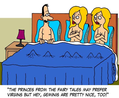 'The princes from the fairy tales may prefer virgins but hey, Geminis are pretty nice, too'