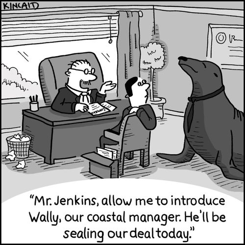 'Mr. Jenkins, allow me to introduce Wally, our coastal manager. He'll be sealing our deal today.'