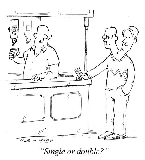 'Single or double?'