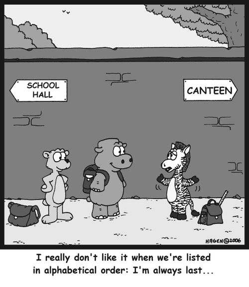 'I really don't like it when we're listed in alphabetical order: I'm always last...'