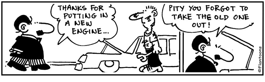 Thanks for putting in a new engine, pity you forgot to take the old one out.