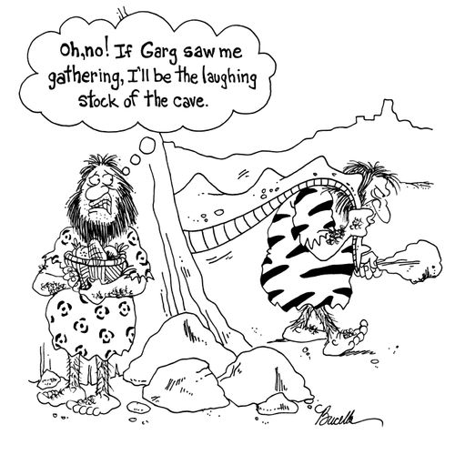 Oh no! If Garg saw me gathering, I'll be the laughing stock of the cave!