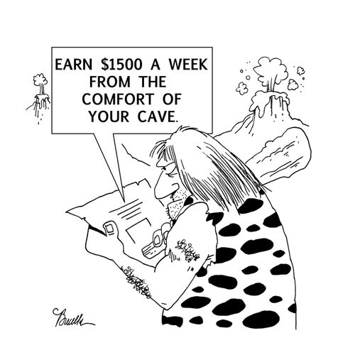 Earn $1500 a week from the comfort of your cave.