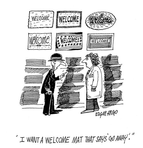 'I want a welcome mat that says 'Go Away'.'