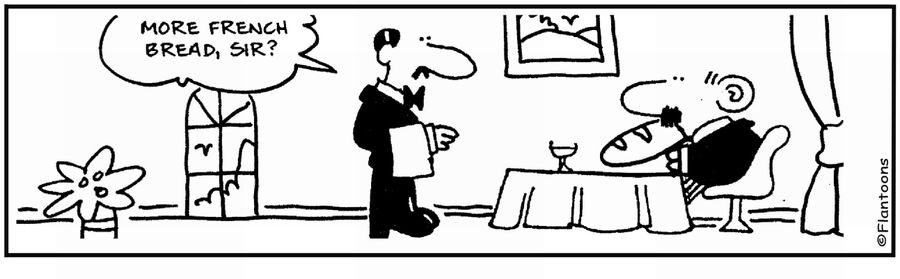  'More French bread, sir?.'