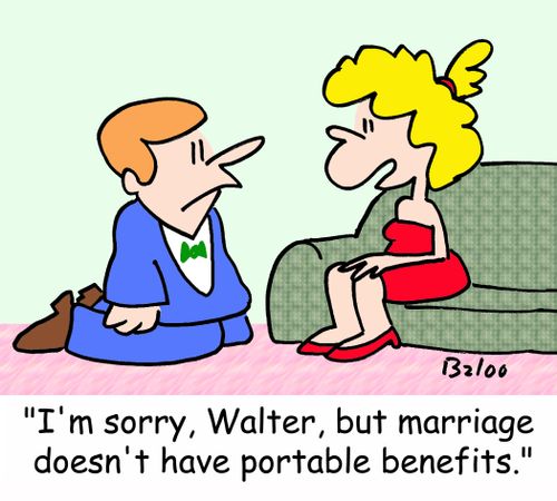 'I'm sorry, Walter, but marriage doesn't have portable benefits.'