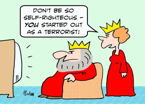 'Don't be so self-righteous -- YOU started out as a terrorist!'