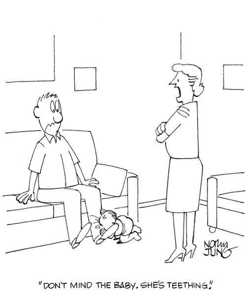 'Don't mind the baby. She's teething.'