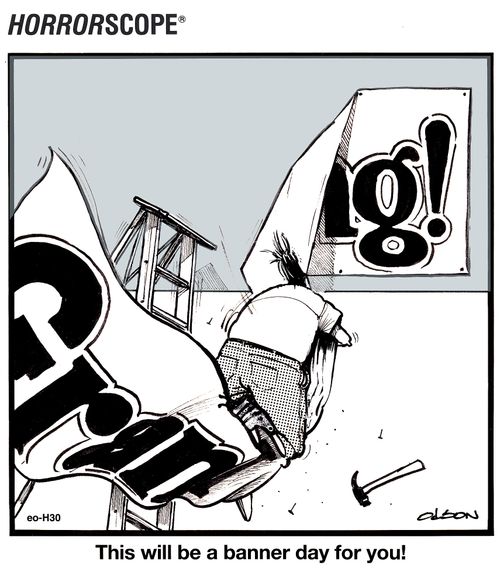 This will be a banner day for you!