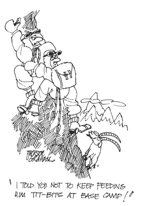'I told you not to keep feeding him tit-bits at base camp !'